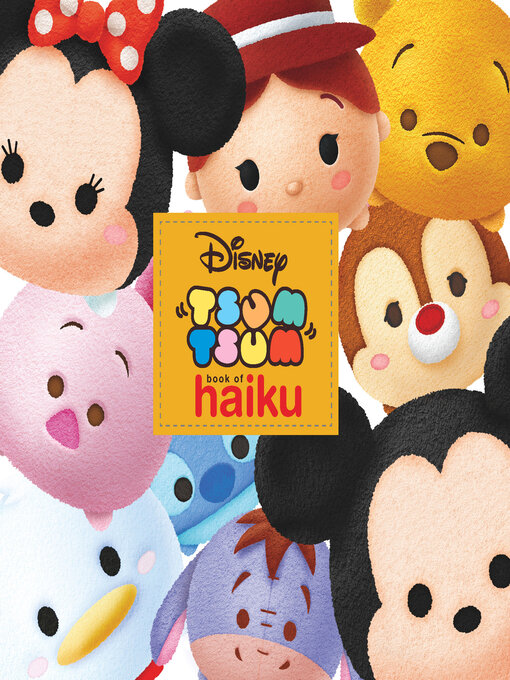 Title details for Tsum Tsum Book of Haiku-Scholastic special market edition by DISNEY BOOK GROUP - Available